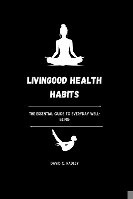 Livingood Health Habits: The Essential Guide to...            Book Cover