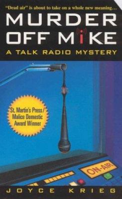 Murder Off Mike: A Talk Radio Mystery 0312987609 Book Cover