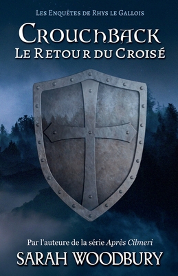 Crouchback: Le Retour du Croisé [French] B09NXHSQCL Book Cover