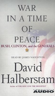 War in a Time of Peace: Bush, Clinton, and the ... 0743508394 Book Cover