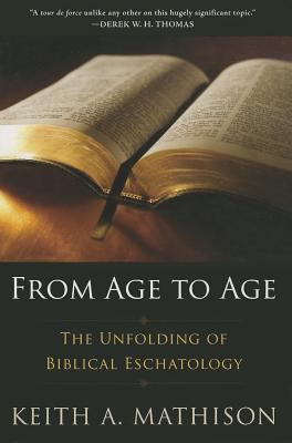 From Age to Age: The Unfolding of Biblical Esch... 1629950904 Book Cover