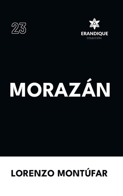 Morazán [Spanish] B0DD2GL3FV Book Cover