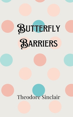 Butterfly Barriers 9916905835 Book Cover