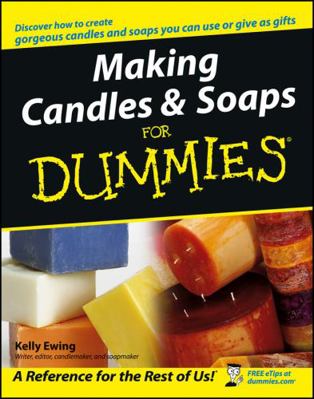 Making Candles & Soaps for Dummies 0764574086 Book Cover