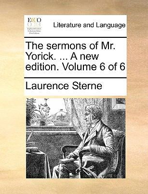 The Sermons of Mr. Yorick. ... a New Edition. V... 1170581102 Book Cover