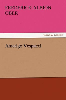 Amerigo Vespucci 3847229346 Book Cover