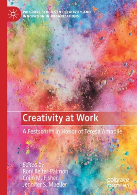 Creativity at Work: A Festschrift in Honor of T... 3030613135 Book Cover