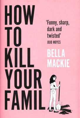 How to Kill Your Family (International Edition) 0008365911 Book Cover