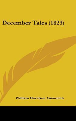 December Tales (1823) 1436935989 Book Cover