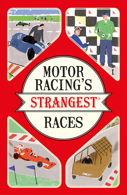 Motor Racing's Strangest Races 1910232963 Book Cover