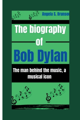 The biography of Bob Dylan: The man behind the ...            Book Cover