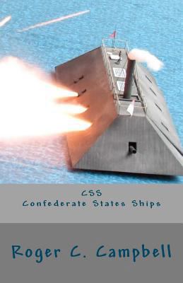 CSS - Confederate States Ships: Confederate Sta... 1477464603 Book Cover