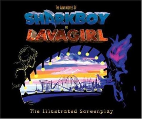 The Adventures of Sharkboy and Lavagirl: The Il... 1933104015 Book Cover