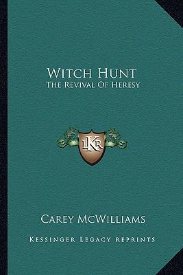 Witch Hunt: The Revival Of Heresy 1163821314 Book Cover