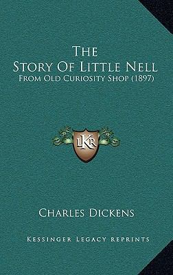 The Story Of Little Nell: From Old Curiosity Sh... 1165705427 Book Cover