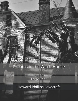 Dreams in the Witch-House: Large Print 1658675568 Book Cover
