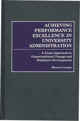 Achieving Performance Excellence in University ... 0275952460 Book Cover