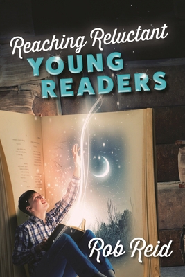 Reaching Reluctant Young Readers 1442274409 Book Cover