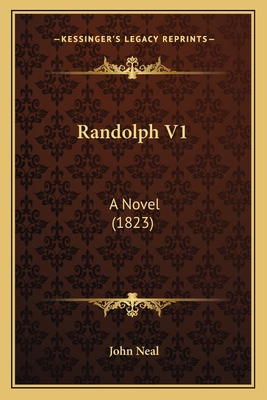 Randolph V1: A Novel (1823) 1164032933 Book Cover