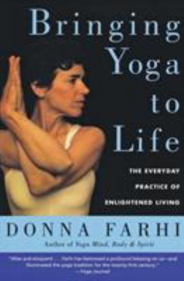 Bringing Yoga to Life: The Everyday Practice of... B000GG4Z3Q Book Cover