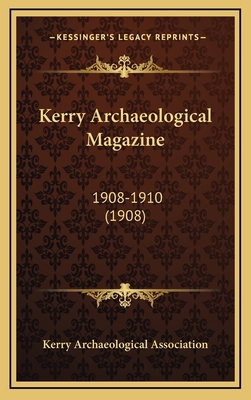 Kerry Archaeological Magazine: 1908-1910 (1908) 1166650073 Book Cover