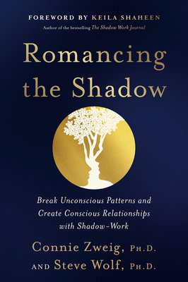 Romancing the Shadow: Break Unconscious Pattern... 0345417402 Book Cover