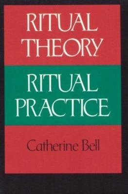 Ritual Theory, Ritual Practice 0195076133 Book Cover
