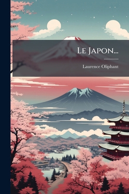 Le Japon... [French] 1278784381 Book Cover