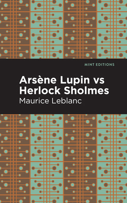 Arsene Lupin Vs Herlock Sholmes 1513209329 Book Cover
