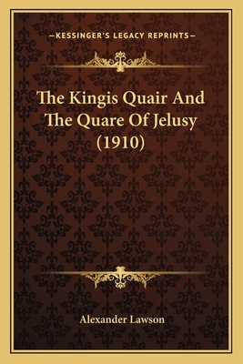 The Kingis Quair And The Quare Of Jelusy (1910) 1163974587 Book Cover