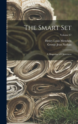 The Smart Set: A Magazine of Cleverness; Volume 67 1018495967 Book Cover