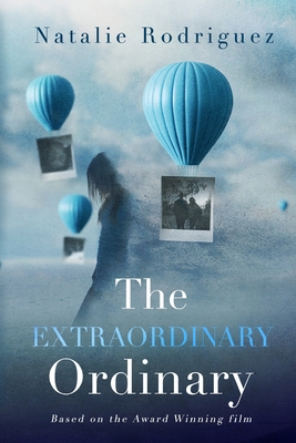 The Extraordinary Ordinary 0578398206 Book Cover