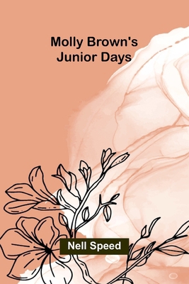 Molly Brown's Junior Days 9374597535 Book Cover
