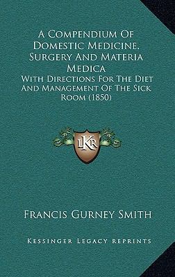 A Compendium Of Domestic Medicine, Surgery And ... 1166543811 Book Cover