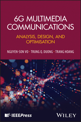 6g Multimedia Communications: Analysis, Design,... 1394232942 Book Cover