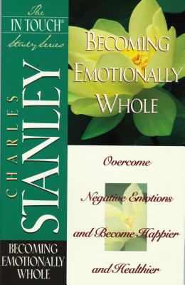 Becoming Emotionally Whole : The In Touch Series 0785272755 Book Cover