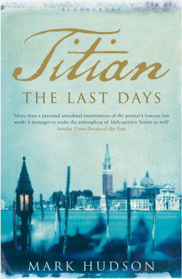 Titian: The Last Days 1408801329 Book Cover