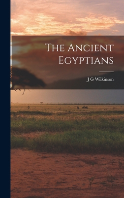 The Ancient Egyptians 1018970460 Book Cover