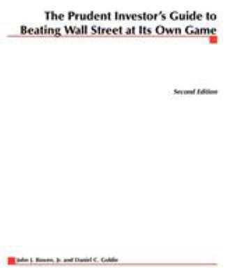 The Prudent Investor's Guide to Beating Wall St... 0071589511 Book Cover