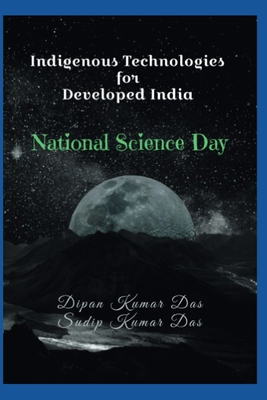 Indigenous Technologies for Developed India: Na... B0CWRD6PJX Book Cover