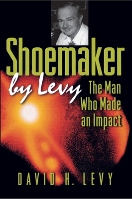 Shoemaker by Levy : The Man Who Made an Impact B007YZWL2E Book Cover