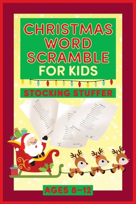 Christmas Word Scramble for Kids: Holiday Stock... B0CMCK939S Book Cover