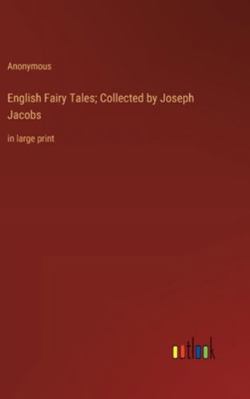 English Fairy Tales; Collected by Joseph Jacobs... 3368366394 Book Cover