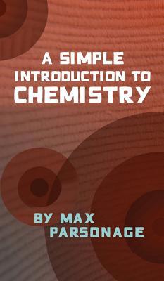 A Simple Introduction to Chemistry [Large Print] 0955545137 Book Cover