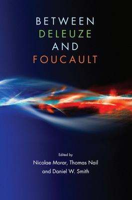 Between Deleuze and Foucault 1474415075 Book Cover