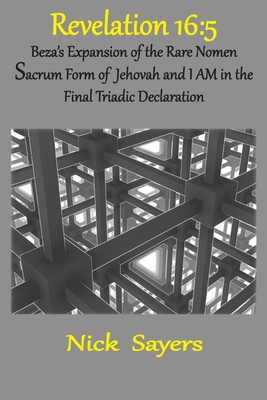 Revelation 16: 5: The Final Triadic Declaration 1733331581 Book Cover
