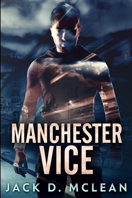 Manchester Vice: Large Print Edition [Large Print] 1034232509 Book Cover