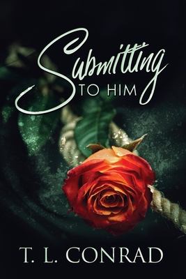 Submitting To Him [Large Print] 4867502901 Book Cover