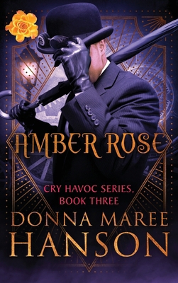 Amber Rose: Cry Havoc Book 3 1922360201 Book Cover