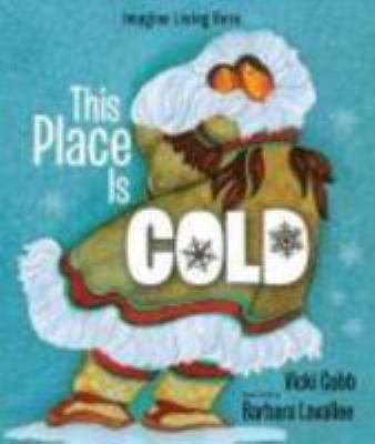 This Place Is Cold: An Imagine Living Here book 0802734014 Book Cover